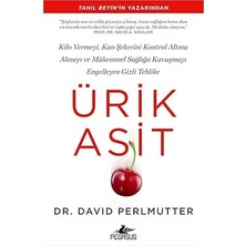 Pegasus Yayınları Ürik Asit: Kilo Vermeyi, Kan Şekerini Kontrol Altına Almayı ve Mükemmel Sağlığa Kavuşmayı Engelleyen Gizli Tehlike
