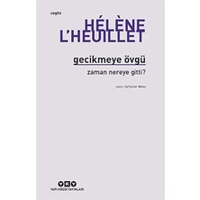 Yapı Kredi Yayınları Gecikmeye Övgü - Zaman Nereye Gitti?