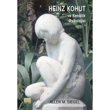 heinz kohut ve kendilik psikolojisi + 4 günde  kafanda bitir