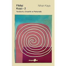 Fildişi Kuyu (Cilt 2): Yaratıcılık, Cinsellik ve Psikanaliz