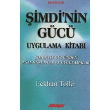 Alfa Yayınları Şimdi'nin Gücü Uygulama Kitabı: Şimdi'nin Gücü'nden Esas Öğretiler ve Uygulamalar