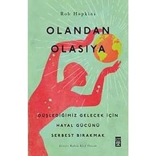Alfa Yayınları Olandan Olasıya: Düşlediğimiz Gelecek Için Hayal Gücünü Serbest Bırakmak