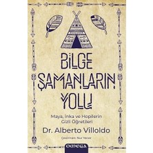Alfa Yayınları Bilge Şamanların Yolu: Maya, Inka ve Hopilerin Gizli Öğretileri + Düşle, Inan, Yaşa
