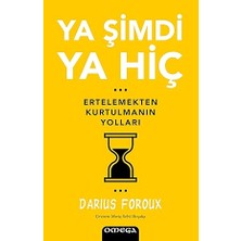 Alfa Yayınları Ya Şimdi Ya Hiç: Ertelemekten Kurtulmanın Yolları + Hayatın Ilk Üç Yılı: Anne Babama Ilk Mektuplarım