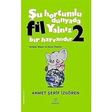Alfa Yayınları Şu Hortumlu Dünyada Fil Yalnız Bir Hayvandır 2 (Yeşil Kapak): Iletişim Başarı ve Hayat Üzerine