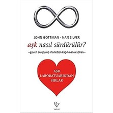 Alfa Yayınları Aşk Nasıl Sürdürülür? - Aşk Laboratuarından Sırlar: Güven Oluşturup Ihanetten Kaçınmanın Yolları (Kapak Resmi Değiş