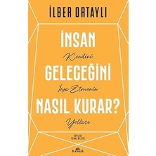 Alfa Yayınları Insan Geleceğini Nasıl Kurar?: Kendini Inşa Etmenin Yolları