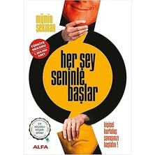 Alfa Yayınları Her Şey Seninle Başlar: Kişisel Kurtuluş Savaşınızı Başlatın! + Duygular En Çok Neyi Sever ?