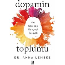Alfa Yayınları Dopamin Toplumu: Haz Çağında Dengeyi Bulmak + Düşündüğün Gibi Değil
