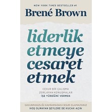 Alfa Yayınları Liderlik Etmeye Cesaret Etmek: Cesur Bir Çalışma Zorlayan Konuşmalar Işe Yüreğini Vermek