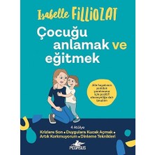 Alfa Yayınları Çocuğu Anlamak ve Eğitmek: Aile Hayatınızı Yeniden Yaratmanız Için Pozitif Ebeveynliğe Dair Ipuçları