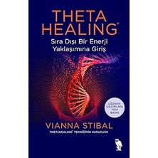 Alfa Yayınları Theta Healing: Sıradışı Bir Enerji Yaklaşımına Giriş