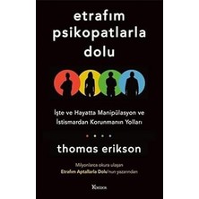Alfa Yayınları Etrafım Psikopatlarla Dolu: Işte ve Hayatta Manipülasyon ve Istismardan Korunmanın Yolları