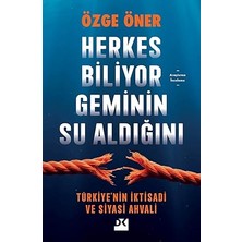 Doğan Kitap Herkes Biliyor Gemi'nin Su Aldığını - Türkiye'nin Iktisadi ve Siyasi Ahvali