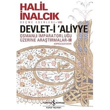İş Bankası Kültür Yayınları Devlet-I Aliyye - Iıı: Osmanlı Imparatorluğu Üzerine Araştırmalar Iıı + Bütün Şiirleri - Orhan Veli