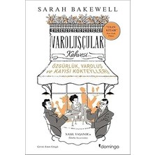 Domingo Yayınevi Varoluşçular Kahvesi: Özgürlük, Varoluş ve Kayısı Kokteylleri + Politika Felsefe Kültür