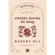 Kolektif Kitap Demir John - Erkekler Üzerine Bir Kitap + Yaşam Bilgeliği Üzerine Aforizmalar