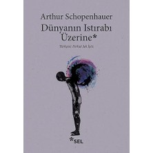 Sel Yayıncılık Dünyanın Istırabı Üzerine + Dakikalar Içinde Felsefe: Anında Açıklanan 200 Temel Kavram