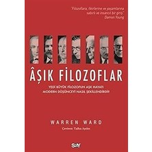 Say Yayınları Aşık Filozoflar: Yedi Büyük Filozofun Aşk Hayatı Modern Düşünceyi Nasıl Şekillendirdi?