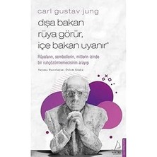 Destek Yayınları Dışa Bakan Rüya Görür Içe Bakan Uyanır: Rüyaların, Sembollerin, Mitlerin Izinde Bir Ruhçözümlemecisinin Arayışı