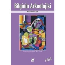 Ayrıntı Yayınları Bilginin Arkeolojisi + Felsefe Tarihi 6 (Ciltli): Marx’tan Beşeri Bilimlerin Doğuşuna