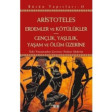 Say Yayınları Erdemler ve Kötülükler - Gençlik, Yaşlılık, Yaşam ve Ölüm Üzerine + Politika Felsefe Kültür