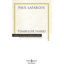 İş Bankası Kültür Yayınları Tembellik Hakkı: Hasan Ali Yücel Klasikler Dizisi + Neşenin Gücü + Sevgi Üzerine: 21. Yüzyıl Için Felsefe