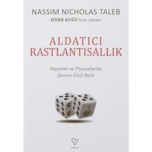 Varlık Yayınları Aldatıcı Rastlantı: Hayatta ve Piyasalarda Şansın Gizli Rolü + Isteme ve Tasavvur Olarak Dünya