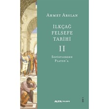 Alfa Yayınları Ilkçağ Felsefe Tarihi 2: Sofistlerden Platon’a + Felsefe Parçaları Ya Da Bir Parça Felsefe