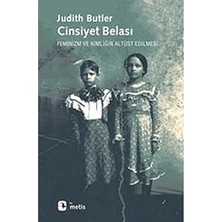 Metis Yayıncılık Cinsiyet Belası: Feminizm ve Kimliğin Altüst Edilmesi + Gölgeye Övgü + Kinik Felsefe Fragmanları