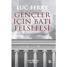 İş Bankası Kültür Yayınları Gençler Için Batı Felsefesi + Sevgi Üzerine: 21. Yüzyıl Için Felsefe