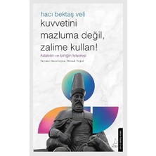 Destek Yayınları Kuvvetini Mazluma Değil Zalime Kullan: Hacı Bektaş Veli + Büyük Panda ve Küçük Ejderha (Ciltli)
