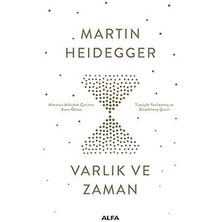 Alfa Yayınları Varlık ve Zaman: Tümüyle Yenilenmiş ve Düzeltilmiş Çeviri + Felsefe Sorunları