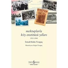 İş Bankası Kültür Yayınları Mektuplarla Köy Enstitüsü Yılları: 1935-1946