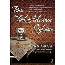 Everest Yayınları Bir Türk Ailesinin Öyküsü: Ateş Orga'nın Sonsözüyle + Ölürse Ten Ölür Canlar Ölesi Değil