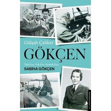 Destek Yayınları Gökçen: Türk Kızı, Gök Kızı, Atatürk Kızı: Sabiha Gökçen + Okuma Günlüğü - Çiçekli (Ciltli)