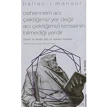 Destek Yayınları Cehennem Acı Çektiğimiz Yer Değil Acı Çektiğimizi Kimsenin Bilmediği Yerdir: Zaman ve Mekan Üstü Bir Hakikat Felsef