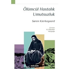 Doğu Batı Yayınları Ölümcül Hastalık Umutsuzluk + Siyah Kuğu: Olasılıksız Görünenin Etkisi