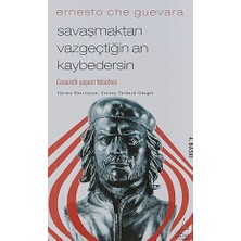 Destek Yayınları Savaşmaktan Vazgeçtiğin An Kaybedersin: Cesaretli Yaşam Felsefesi