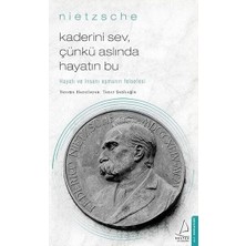 Destek Yayınları Kaderini Sev, Çünkü Aslında Hayatın Bu - Nietzsche: Hayatı ve Insanı Aşmanın Felsefesi + Sartre ve Kurmaca