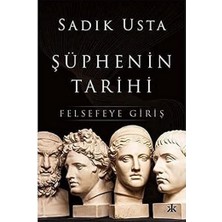 Kafka Yayınevi Şüphenin Tarihi – Felsefeye Giriş + Etika + Göğü Delen Adam