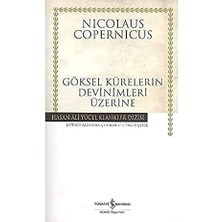 İş Bankası Kültür Yayınları Göksel Kürelerin Devinimleri Üzerine + Akademik Aklın Eleştirisi: Pascalca Düşünme Çabaları