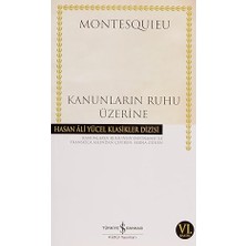 İş Bankası Kültür Yayınları Kanunların Ruhu Üzerine: Hasan Ali Yücel Klasikler Dizisi + Batı Medeniyetinin Doğulu Kökenleri + Politika