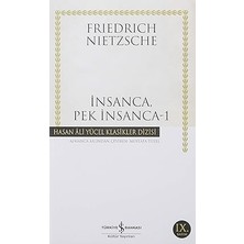 İş Bankası Kültür Yayınları Insanca, Pek Insanca - 1: Özgür Tinliler Için Bir Kitap + Estetik: Klasikler - Güzel Sanat Üzerine Dersler