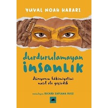 Kolektif Kitap Durdurulamayan Insanlık: Dünyanın Hakimiyetini Nasıl Ele Geçirdik + Domates Saçlı Kız