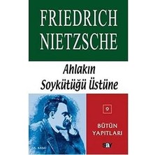 Say Yayınları Ahlakın Soykütüğü Üstüne: Nietzsche - Bütün Yapıtları 9 + Hagakure: Saklı Yapraklar