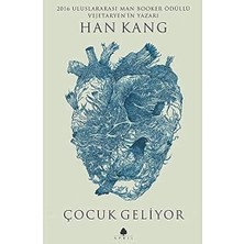 April Yayıncılık Çocuk Geliyor: 2016 Uluslararası Man Booker Ödüllü Vejetaryen'in Yazarı Han Kang'dan Çocuk Geliyor.