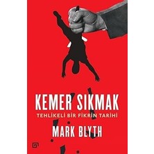 Koç Üniversitesi Yayınları Kemer Sıkmak: Tehlikeli Bir Fikrin Tarihi + Bir Ekonomik Tetikçinin Yeni Itirafları