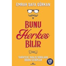 Kronik Kitap Bunu Herkes Bilir: Tarihteki Yanlış Sorulara Doğru Cevaplar + Aktivite Kitabı 3 - Küçük Dahiler 3+Yaş: Pedagog Onaylı