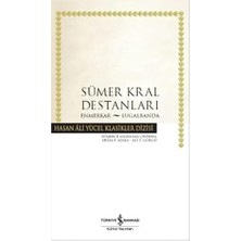 İş Bankası Kültür Yayınları Sümer Kral Destanları: Hasan Ali Yücel Klasikler Dizisi + Kız Kardeşim Için